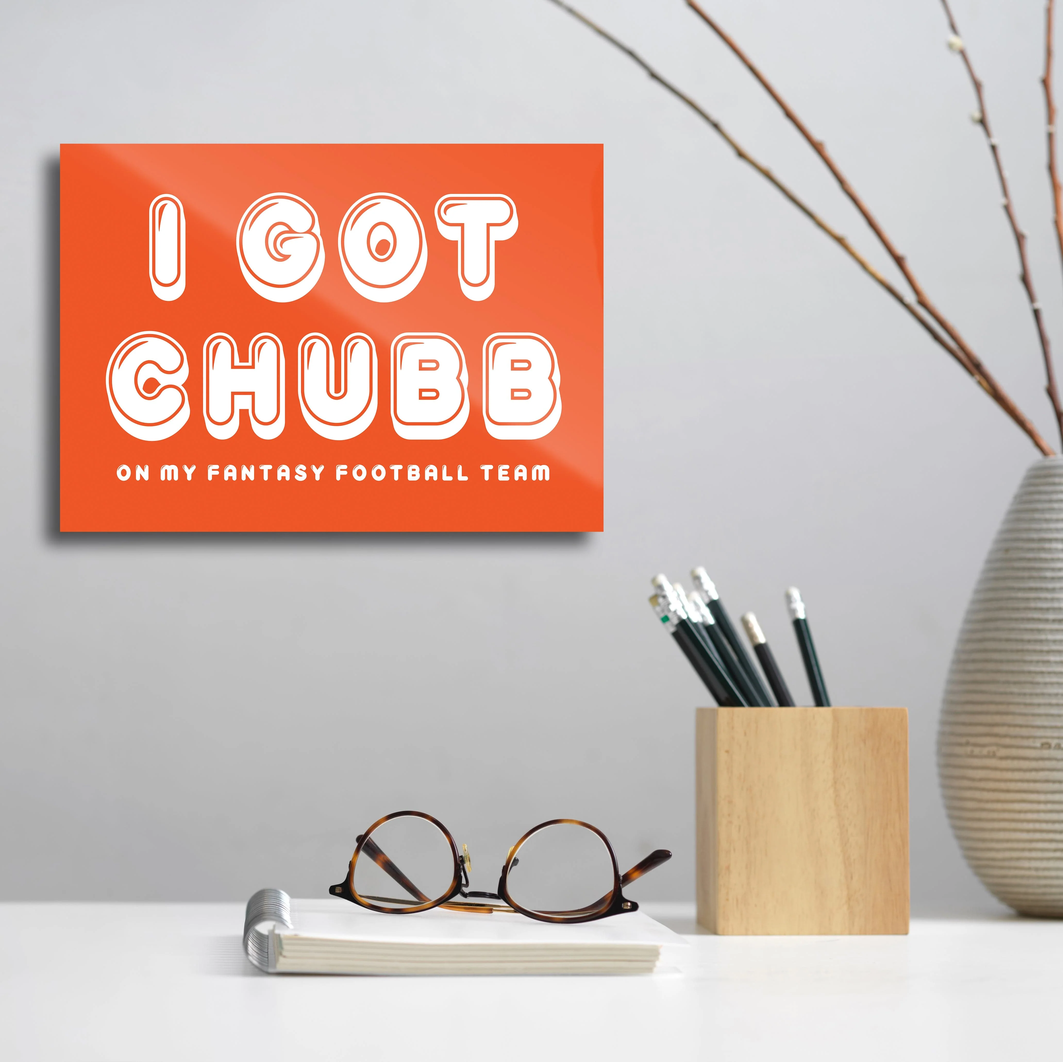 I Got Chubb - Fantasy Football Metal Wall Art - Image 8